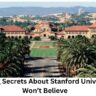 10 Shocking Secrets About Stanford University You Won’t Believe