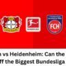 Leverkusen vs Heidenheim: Can the Underdogs Pull Off the Biggest Bundesliga Shock